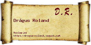 Drágus Roland névjegykártya